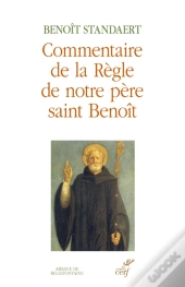 Commentaire De La Règle De Notre Père Saint Benoît