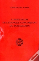 Commentaire Sur L'Évangile Concordant Ou Diatessaron