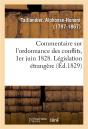 Commentaire Sur L'Ordonnance Des Conflits, 1er Juin 1828. Legislation Etrangere Sur Les Conflits - Preview