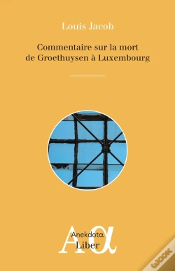 Capa do artigo Commentaire Sur Mort De Groethuysen À Luxembourg