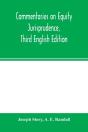 Commentaries On Equity Jurisprudence, Third English Edition - Preview