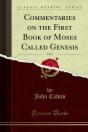 Commentaries On The First Book Of Moses Called Genesis - Preview