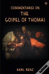 Commentaries On The Gospel Of Thomas: Ex