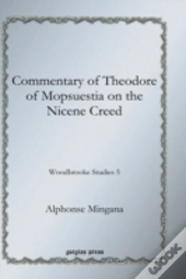 Commentary Of Theodore Of Mopsuestia On The Nicene Creed