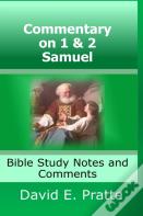 Commentary On 1& 2 Samuel: Bible Study Notes And Comments