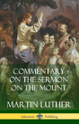 Commentary On The Sermon On The Mount (Hardcover) - Preview
