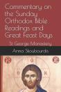 Commentary On The Sunday Orthodox Bible Readings And Great Feast Days - Preview