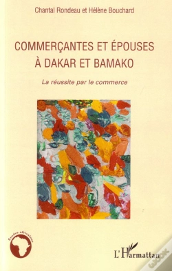 Capa do artigo Commerçantes Et Épouses À Dakar Et Bamako ; La Réussite Par Le Commerce