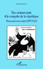 Commerçants À La Conquête De La République ; Mascuraud Et Son Comité 1899-1926 - Preview