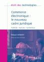 Commerce Électronique ; Le Nouveau Cadre Juridique - Preview