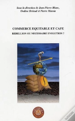 Capa do artigo Commerce Equitable Et Cafe ; Rebellion Ou Necessaire Evolution ?