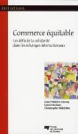 Commerce Équitable ; Les Défis De La Solidarité Dans Les Échanges Internationaux - Preview