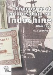Capa do artigo Commerce Et Colonisation En Indochine, 1860-1945