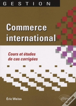 Capa do artigo Commerce International. Cours Et Études De Cas Corrigées