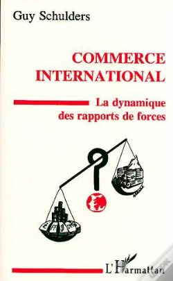 Capa do artigo Commerce International ; La Dynamique Des Rapports De Force