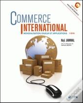 Commerce International ; Mondialisation, Enjeux Et Applications (2e Édition)