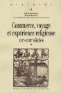 Commerce, Voyage Et Expérience Religieuse, Xvi-Xviii Siècles - Preview