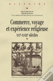 Capa do artigo Commerce, Voyage Et Expérience Religieuse, Xvi-Xviii Siècles