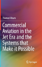 Commercial Aviation In The Jet Era And The Systems That Make It Possible - Preview