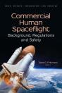 Commercial Human Spaceflight: Background, Regulations And Safety - Preview