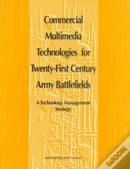 Commercial Multimedia Technologies For Twenty-First Century Army Battlefields
