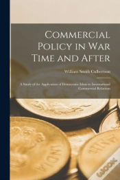Capa do artigo Commercial Policy In War Time And After