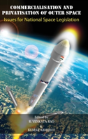 Commercialisation And Privatisation Of Outer Space - Preview