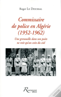 Capa do artigo Commissaire De Police En Algérie 1952-1962