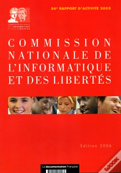Capa do artigo Commission Nationale De L'Informatique Et Des Libertes ; 26e Rapport D'Activite 2005