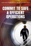 Commit To Safe & Efficient Operations