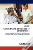 Commitment, Conscience Or Compromise