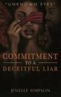 Commitment To A Deceitful Liar - Preview