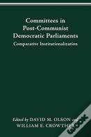 Committees In Post-Communist Democratic Parliaments
