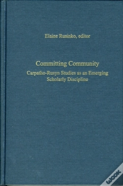 Capa do artigo Committing Community Â€“ Carpathoâ€“Rusyn Studies As An Emerging Scholarly Discipline
