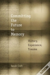 Committing The Future To Memory