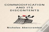 Commodification And Its Discontents