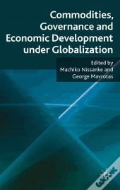 Commodities, Governance And Economic Development Under Globalization