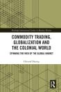 Commodity Trading, Globalization And The Colonial World - Preview