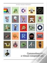 Commodore 64: A Visual Compendium
