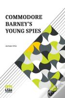 Commodore Barney'S Young Spies