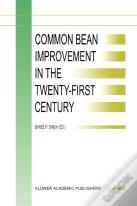 Common Bean Improvement In The Twenty-First Century