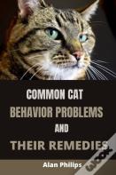 Common Cat Behavior Problems And Their Remedies
