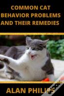 Common Cat Behavior Problems And Their Remedies
