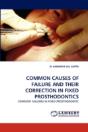 Common Causes Of Failure And Their Correction In Fixed Prosthodontics - Preview