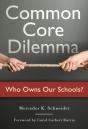 Common Core Dilemma-Who Owns Our Schools? - Preview