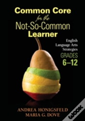 Capa do artigo Common Core For The Not-So-Common Learner, Grades 6-12