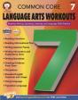 Common Core Language Arts Workouts, Grade 7 - Preview