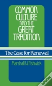 Common Culture And The Great Tradition