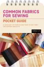 Common Fabrics For Sewing: Pocket Guide - Preview