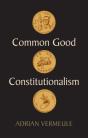 Common Good Constitutionalism - Preview